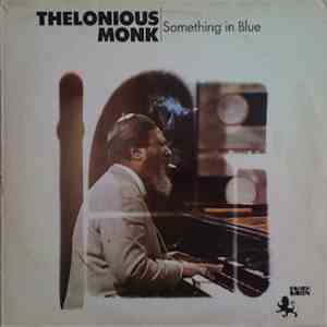 Thelonious Monk - Something In Blue
