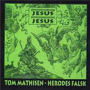 Tom Mathisen & Herodes Falsk - Jesus Jesus