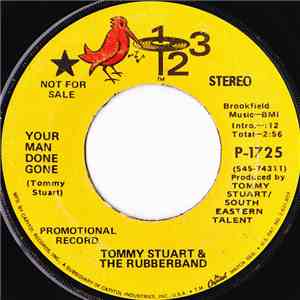 Tommy Stuart  & The Rubberband - Your Man Done Gone