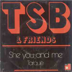TSB & Friends - She You And Me