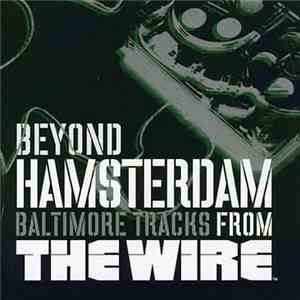 Various - Beyond Hamsterdam Baltimore Tracks From The Wire