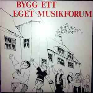 Various - Bygg Ett Eget Musikforum