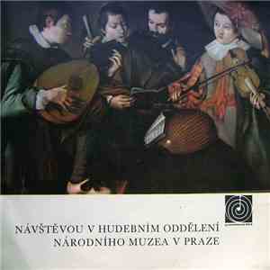 Various - Návštěvou V Hudebním Oddělení Národního Muzea V Praze