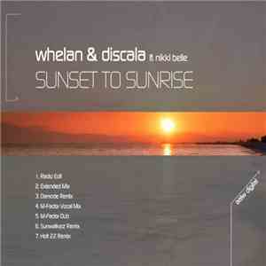 Whelan & Di Scala Feat Nikki Belle - Sunset To Sunrise