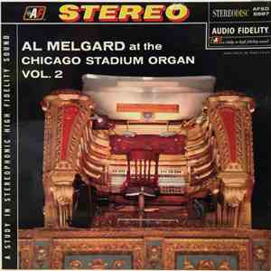 Al Melgard - Al Melgard At The Chicago Stadium Organ Volume 2