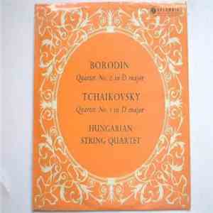 Alexander Borodin, Pyotr Ilyich Tchaikovsky - Hungarian String Quartet
