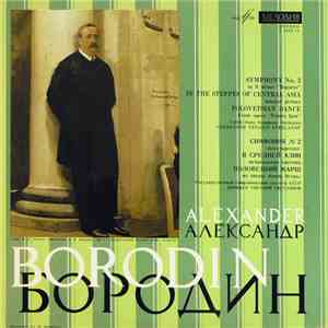 Alexander Borodin - USSR State Symphony Orchestra, Yevgeni Svetlanov - Symp ...