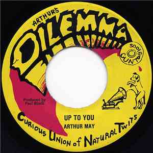 Arthur's Dilemma - Up To You / Kicks