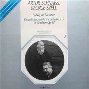 Artur Schnabel, George Szell, Beethoven - Concerto Per Pianoforte E Orchestra N. 3 In Do Minore Op. 37