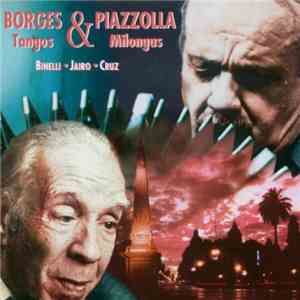 Astor Piazzolla & Jorge Luis Borges - Borges & Piazzolla