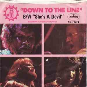 Bachman-Turner Overdrive - Down To The Line / She's A Devil