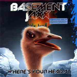 Basement Jaxx - Where's Your Head At