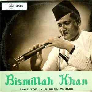 Bismillah Khan - Raga Todi • Mishra Thumri