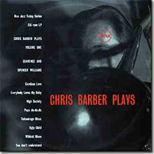 Chris Barber - Chris Barber Plays Vol.1 - Clarence And Spencer Williams