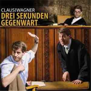 Claus Von Wagner - Drei Sekunden Gegenwart