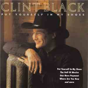 Clint Black - Put Yourself In My Shoes