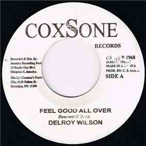 Delroy Wilson / Delroy, Paulett, King Stitt - Feel Good All Over / Why Do Lovers