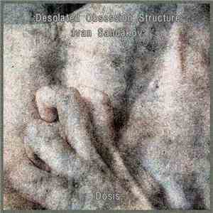 Desolated Obsession Structure / Ivan Sandakov - Dosis