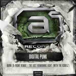 Digital Punk - Burn (B-Front Remix) // The Last Remaining Light