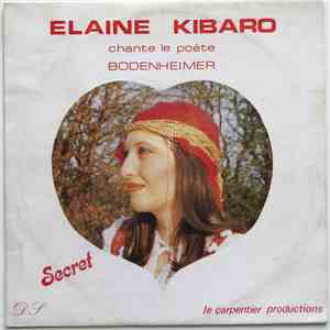 Elaine Kibaro - Chante Le Poète Bodenheimer - Secret