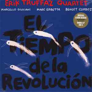 Erik Truffaz Quartet - El Tiempo De La Revolución