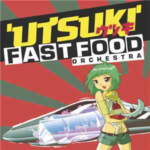 Fast Food Orchestra - Utsuki