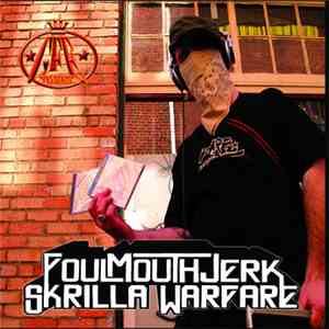 Foul Mouth Jerk - Skrilla Warfare