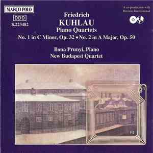 Friedrich Kuhlau - Piano Quartets (No. 1 In C Minor, Op. 32 • No. 2 In A Ma ...