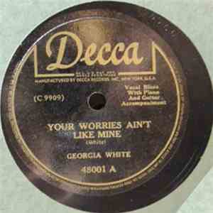 Georgia White - Your Worries Ain't Like Mine / You Done Lost Your Good Thin ...