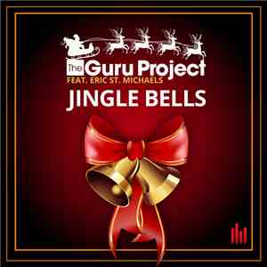 Guru Project Feat. Eric St. Michaels - Jingle Bells