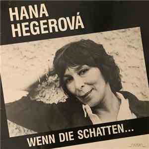 Hana Hegerová - Wenn Die Schatten...