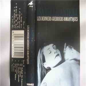 Isabelle Antena - Les Derniers Guerriers Romantiques