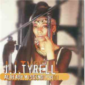 J.J.Tyrell - Already Missing You