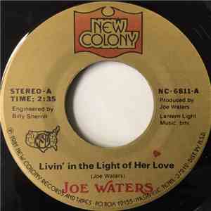Joe Waters - Livin' In The Light Of Her Love / Wild Honey Mountain Girl