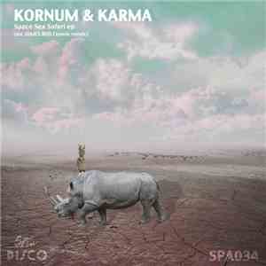 Kornum & Karma - Space Sex Safari Ep