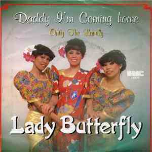 Lady Butterfly - Daddy I'm Coming Home
