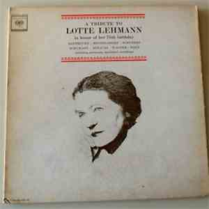 Lotte Lehmann - A Tribute To Lotte Lehman In Honor Of Her 75th Birthday