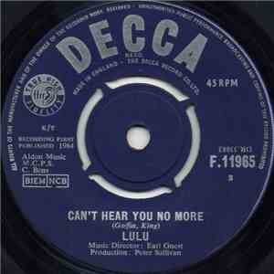 Lulu - Can't Hear You No More / I Am In Love