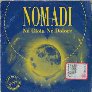 Nomadi - Né Gioia Né Dolore