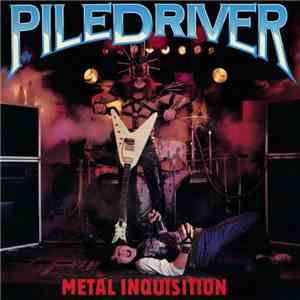 Piledriver  - Metal Inquisition
