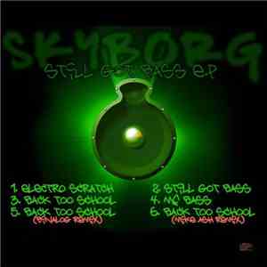 Skyborg - Still Got Bass E.P