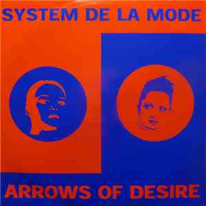 System De La Mode - Arrows Of Desire