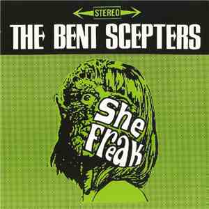 The Bent Scepters - She Freak