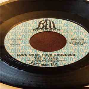 The O'Jays - Look Over Your Shoulder / I'm So Glad I Found You