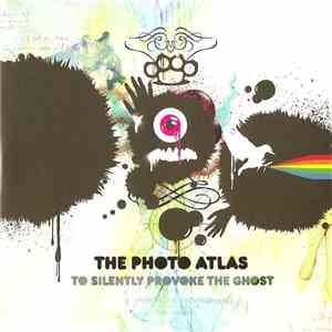 The Photo Atlas - To Silently Provoke The Ghost