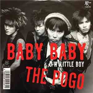 The Pogo  - Baby Baby C/W Little Boy