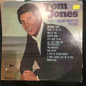 Tom Jones - Funny Familiar Forgotten Feelings