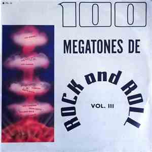 Various - 100 Megatones de Rock And Roll, Vol. III
