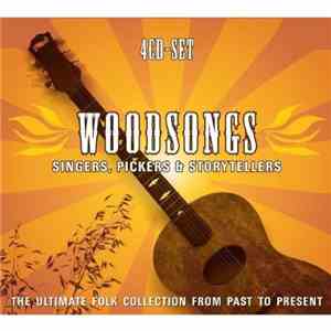 Various - Woodsongs: Singers, Pickers & Storytellers