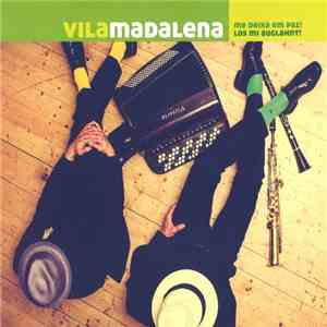Vila Madalena - Me Deixa Em Pas! Los Mi Auglahnt!